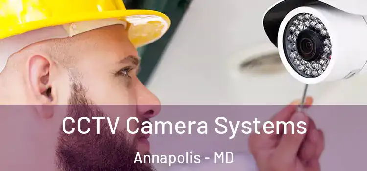 CCTV Camera Systems Annapolis - MD