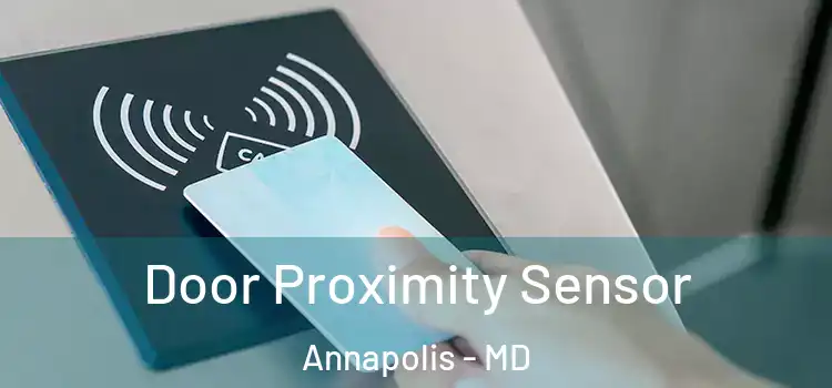 Door Proximity Sensor Annapolis - MD