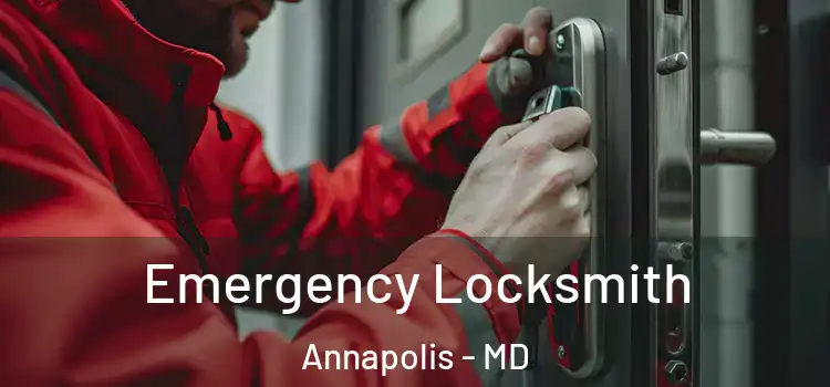 Emergency Locksmith Annapolis - MD