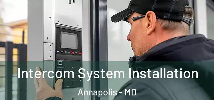  Intercom System Installation Annapolis - MD