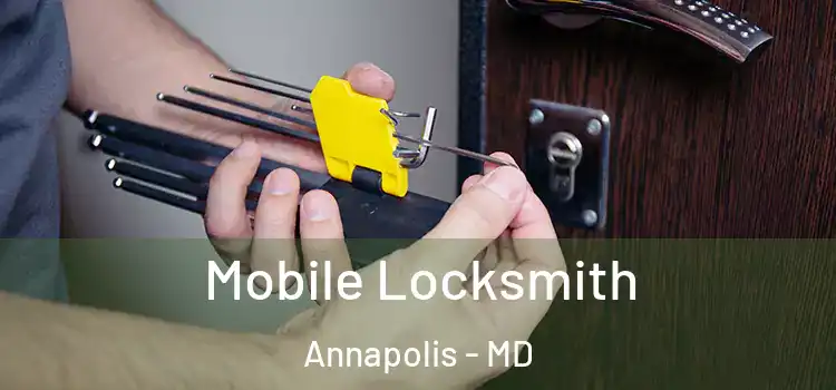Mobile Locksmith Annapolis - MD