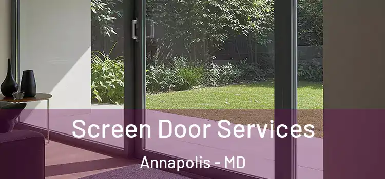 Screen Door Services Annapolis - MD